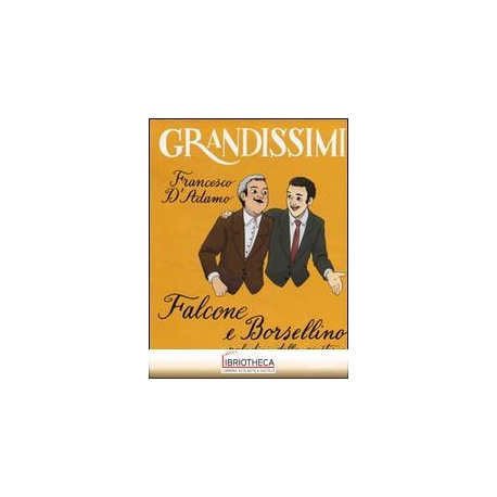FALCONE E BORSELLINO, PALADINI DELLA GIU