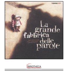 GRANDE FABBRICA DELLE PAROLE. EDIZ. ILLUSTRATA (LA)