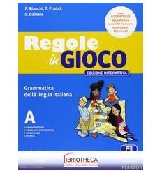 REGOLE IN GIOCO ED. INTERATTIVA A+B