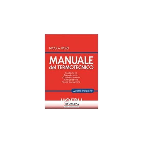 MANUALE DEL TERMOTECNICO. FONDAMENTI RISCALDAMENTO C