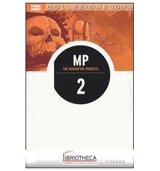 SCIENZA CATTIVA. THE MANHATTAN PROJECTS. VOL. 2