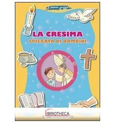 CRESIMA SPIEGATA AI BAMBINI. IL PICCOLO GREGGE (LA)