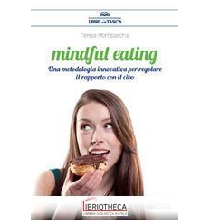 MINDFUL EATING - UNA METODOLOGIA INNOVATIVA PER REGO