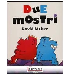 DUE MOSTRI. EDIZ. ILLUSTRATA