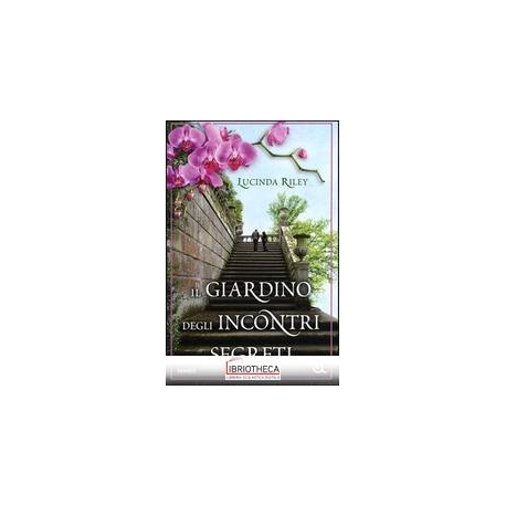 IL GIARDINO DEGLI INCONTRI SEGRETI