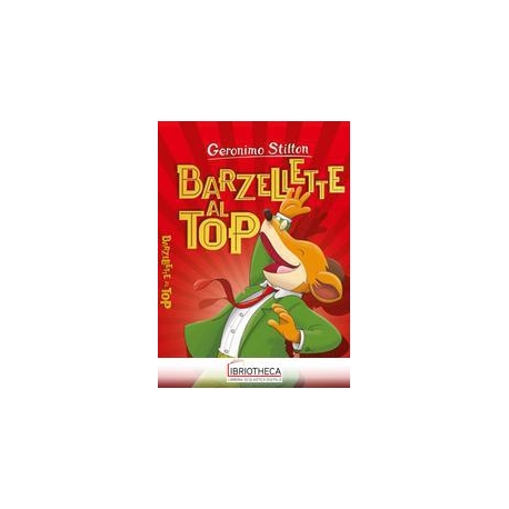BARZELLETTE AL TOP. NUOVA EDIZ.