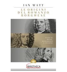 LE ORIGINI DEL ROMANZO BORGHESE