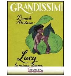 LUCY. LA PRIMA DONNA. EDIZ. A COLORI