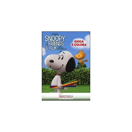 SNOOPY & FRIENDS. GIOCA E COLORA