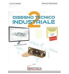 DISEGNO TECNICO INDUSTRIALE 2 ED. MISTA