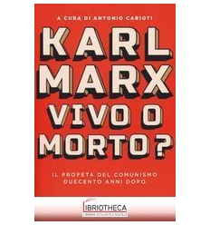 KARL MARX. VIVO O MORTO?