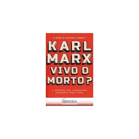 KARL MARX. VIVO O MORTO?
