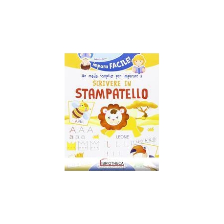 UN MODO SEMPLICE PER IMPARARE A SCRIVERE IN STAMPATE