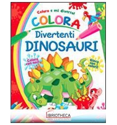 COLORA DIVERTENTI DINOSAURI