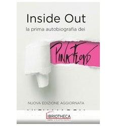 INSIDE OUT - LA PRIMA AUTOBIOGRAFIA DEI PINK FLOYD