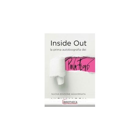 INSIDE OUT - LA PRIMA AUTOBIOGRAFIA DEI PINK FLOYD