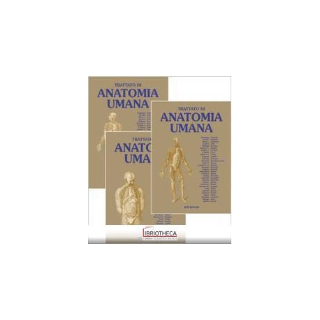ANATOMIA UMANA - TRATTATO - VOLUMI 1-3