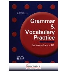 GRAMMAR & VOCABULARY PRACTICE INTERMEDIATE B1