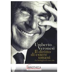 DIRITTO DI ESSERE UMANI. LA BATTAGLIA DI UNA VITA (I