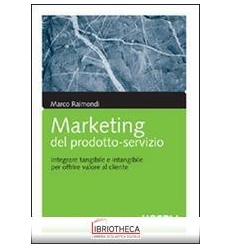 MARKETING DEL PRODOTTO-SERVIZIO. INTEGRARE TANGIBILE