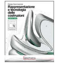 RAPPRESENTAZIONE E TECNOLOGIA DELLE COSTRUZIONI ED. VERDE ED. MISTA