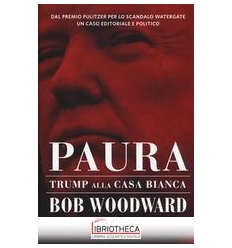 PAURA. TRUMP ALLA CASA BIANCA