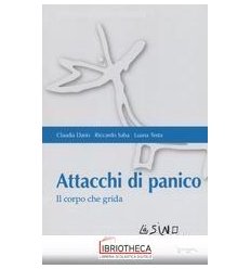 ATTACCHI DI PANICO. IL CORPO CHE GRIDA