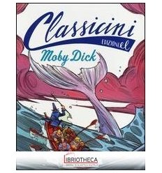 MOBY DICK DA HERMAN MELVILLE. CLASSICINI