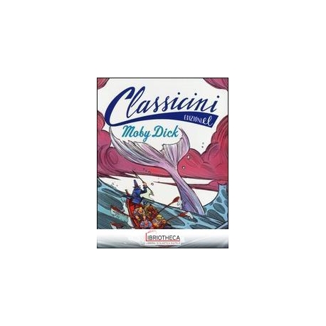 MOBY DICK DA HERMAN MELVILLE. CLASSICINI
