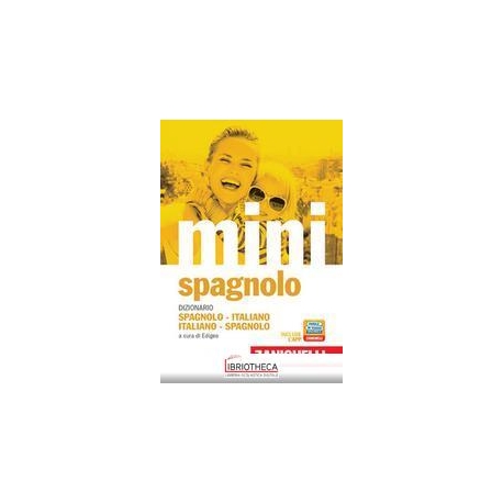 IL MINI DI SPAGNOLO. DIZIONARIO SPAGNOLO