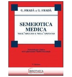 Semeiotica medica nell'adulto e nell'anz