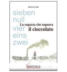 LA RAGAZZA CHE SOGNAVA IL CIOCCOLATO