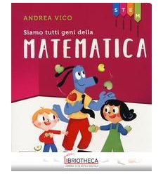 STEM. SIAMO TUTTI GENI DELLA MATEMATICA