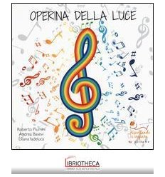 OPERINA DELLA LUCE. FISICA DELLA LUCE