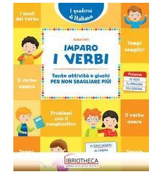 IMPARO I VERBI. TANTE ATTIVITÀ E GIOCHI PER NON SBAG