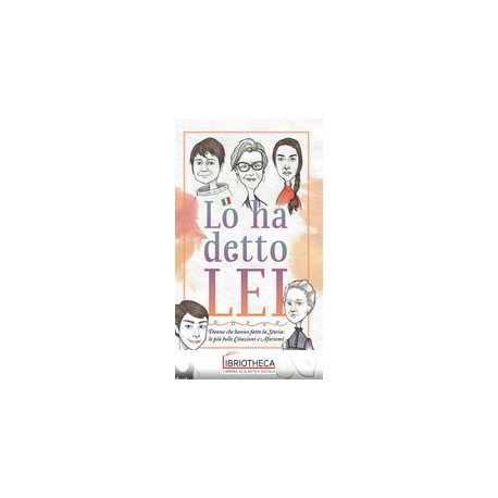 LO HA DETTO LEI