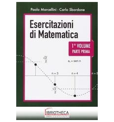 ESERCITAZIONI DI MATEMATICA. VOL. 1/1