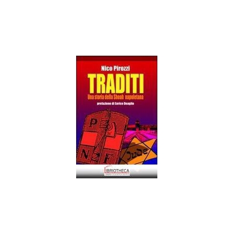 TRADITI. UNA STORIA DELLA SHOAH NAPOLETANA