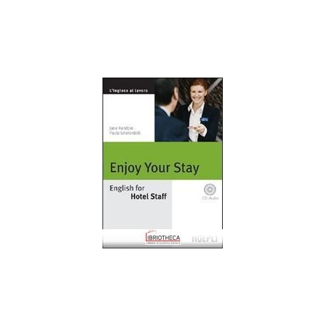 ENJOY YOUR STAY. ENGLISH FOR HOTEL STAFF. CON CD AUD