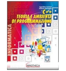 C++ TEORIA E AMBIENTE DI PROGRAMMAZIONE ED. MISTA