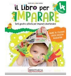 LIBRO PER IMPARARE. 4 ANNI. CON GADGET (IL)