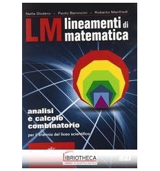 LM LINEAMENTI DI MATEMATICA ANALISI E CALCOLO COMBIN