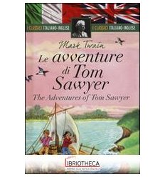 AVVENTURE DI TOM SAWYER-THE ADVENTURES OF TOM SAWYER
