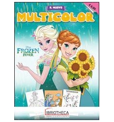 FROZEN FEVER. IL NUOVO MULTICOLOR. EDIZ. ILLUSTRATA