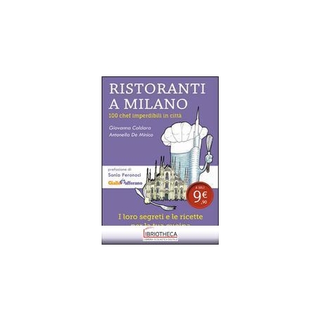 RISTORANTI A MILANO - 100 CHEF IMPERDIBILI IN CITT?