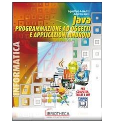 JAVA PROGRAMMAZIONE AD OGGETTI E APPLICAZIONI ANDROID ED. MISTA