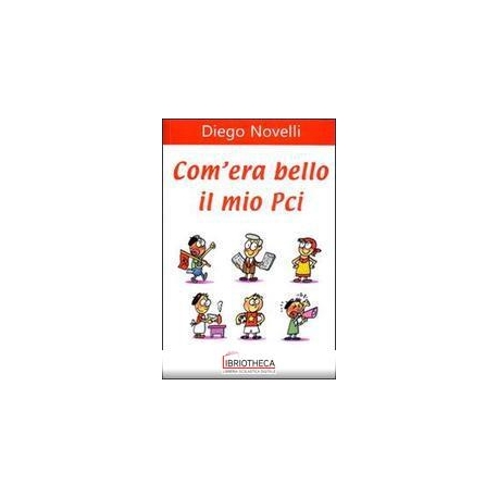 COM'ERA BELLO IL MIO PCI