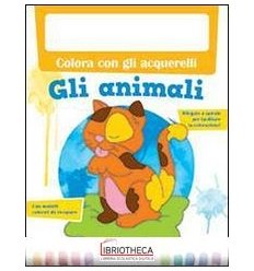 COLORA CON GLI ACQUERELLI - GLI ANIMALI