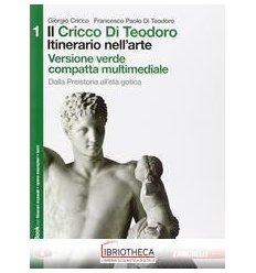CRICCO DI TEODORO ITINERARIO NELL'ARTE ED. VERDE COMPATTA 1
