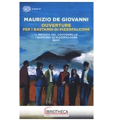OUVERTURE PER I BASTARDI DI PIZZOFALCONE